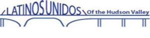Latinos Unidos of the Hudson Valley